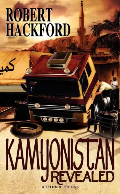 Kamyonistan Revealed by Robert Hackford