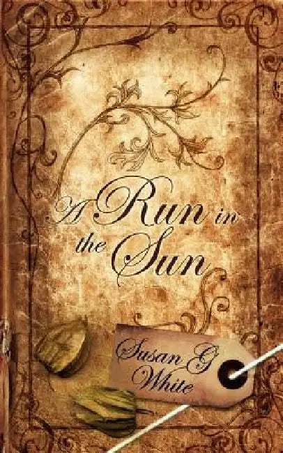 A Run in the Sun by Susan G. White