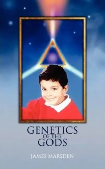 Genetics of the Gods by James Marsden