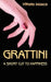 Grattini: A Short Cut to Happiness by Vittorio Mosca