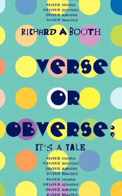 Verse or Obverse: It's a Tale by Richard a. Booth