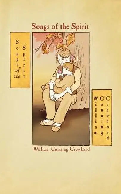 Songs of the Spirit by William Gunning Crawford