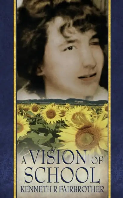 A Vision of School by Kenneth R. Fairbrother