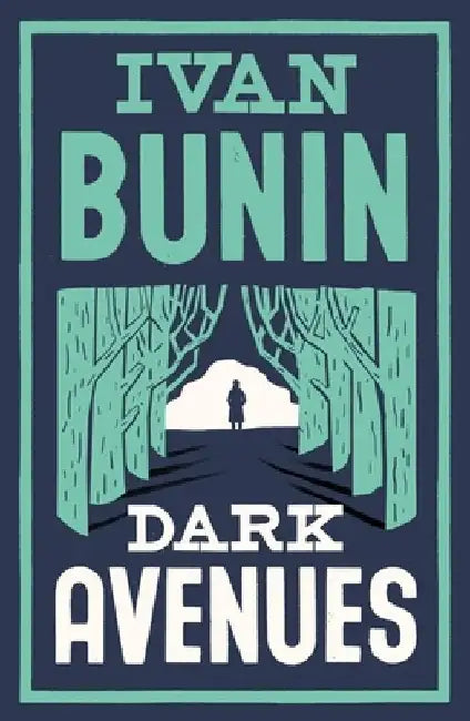 Dark Avenues by Ivan Bunin