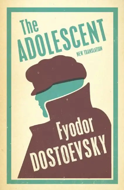 The Adolescent: New Translation by Fyodor Dostoevsky