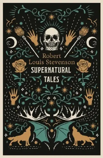 Supernatural Tales: Fully Annotated Edition by Robert Louis Stevenson