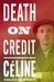 Death on Credit by Louis-Ferdinand Celine