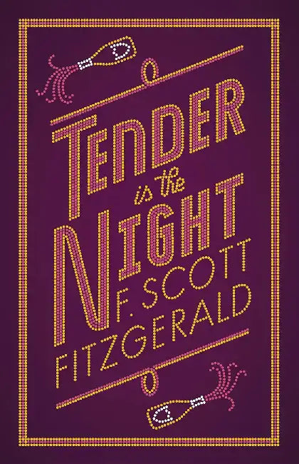 Tender is the Night by F. Scott Fitzgerald