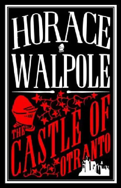 The Castle of Otranto by Horace Walpole