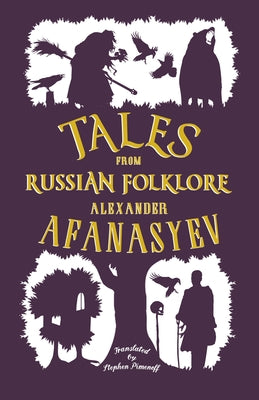 Tales from Russian Folklore by Alexander Afanasyev