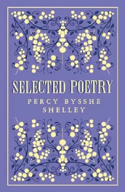 Selected Poems by Percy Bysshe Shelley