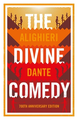 The Divine Comedy: Anniversary Edition by Dante Alighieri