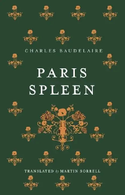 Paris Spleen: Dual-Language Edition by Charles Baudelaire