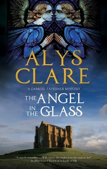 The Angel in the Glass: A New Forensic Mystery Series Set in Stuart England by Alys Clare