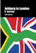 Johburg to London A Journey by Jack Chernin