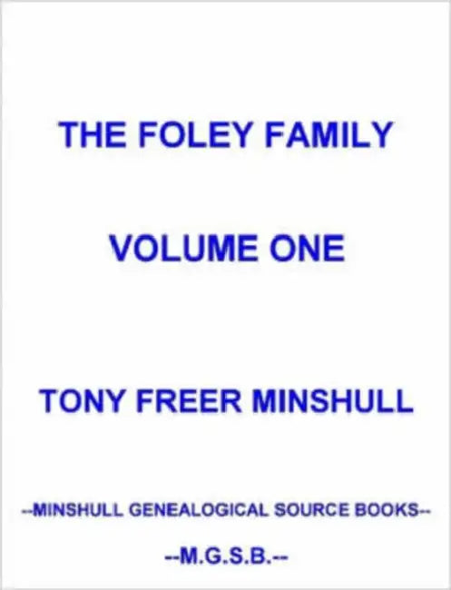 The Foley Family Volume One by Tony Freer Minshull