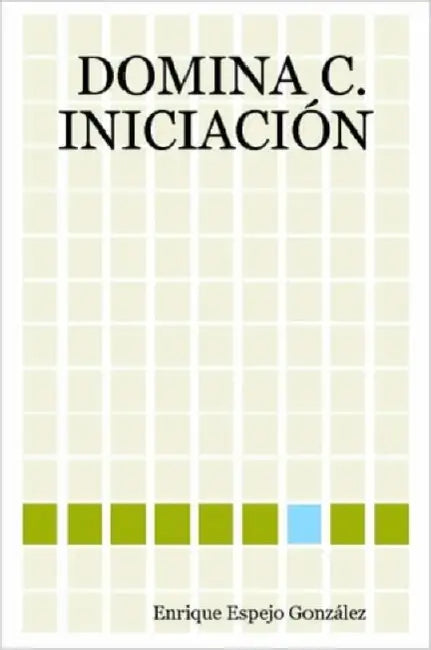 Domina C. Iniciación by Enrique Espejo González