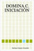 Domina C. Iniciación by Enrique Espejo González