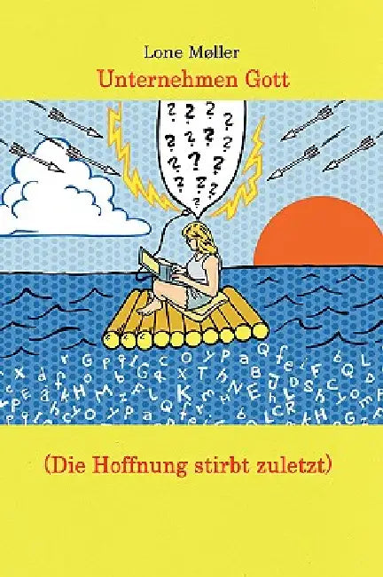 Unternehmen Gott (Die Hoffnung stirbt zuletzt) by Lone Møller