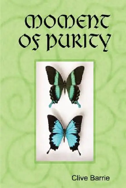 Moment of Purity by Clive Barrie