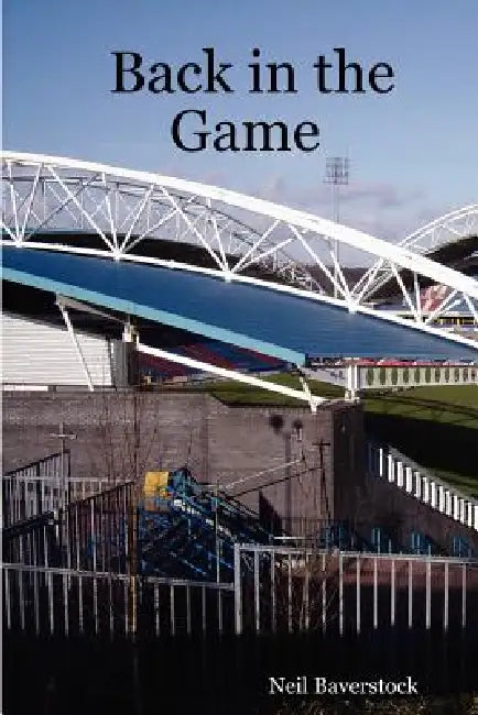 Back in the Game by Neil Baverstock