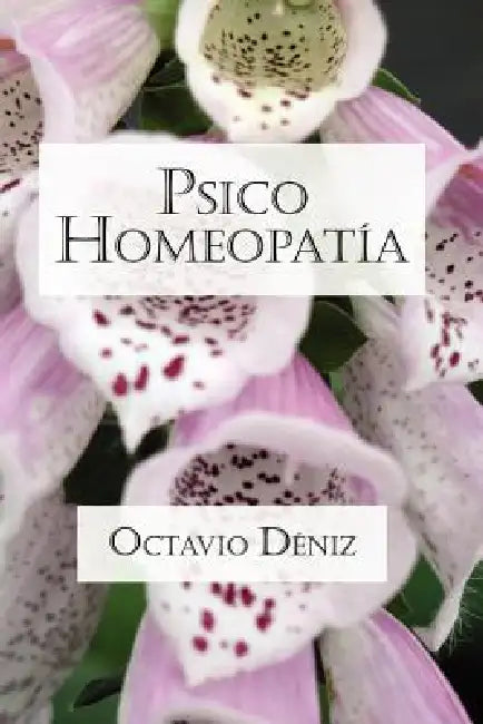 Psico-Homeopatía. Remedios para la mente y el corazón by Octavio Déniz
