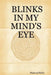 Blinks in My Mind's Eye by Mairead Kelly