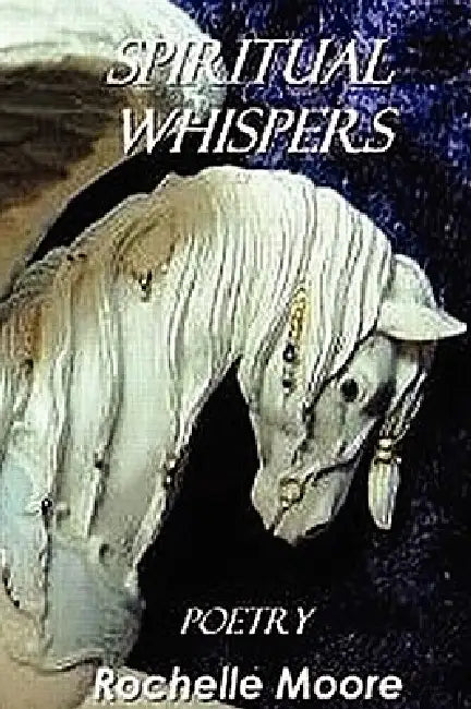Spiritual Whispers by Rochelle Moore