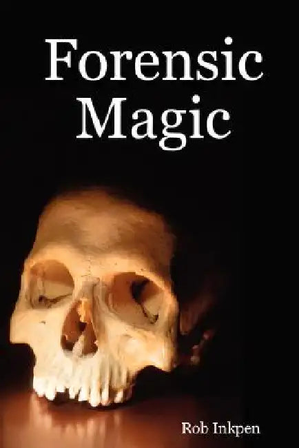 Forensic Magic by Rob Inkpen