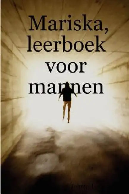 Mariska, leerboek voor mannen by Johnny Lucardo