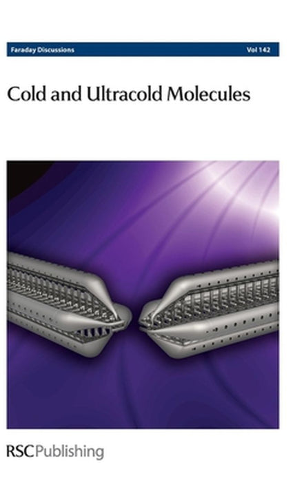 Cold And Ultracold Molecules by Royal Society of Chemistry