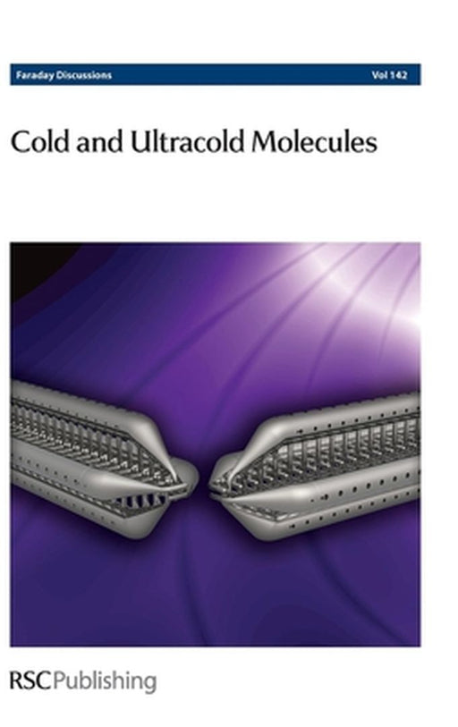 Cold And Ultracold Molecules by Royal Society of Chemistry