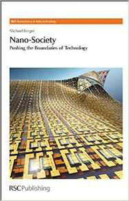 Nano-Society: Pushing the Boundaries of Technology - Nanoscience & Nanotechnology