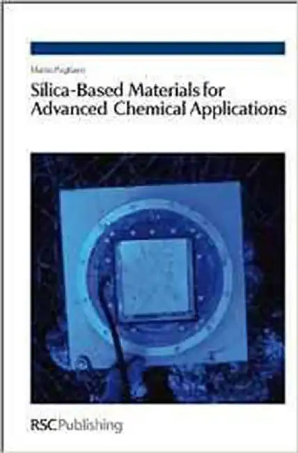 Silica-Based Materials For Advanced Chemical Applications by Mario Pagliaro