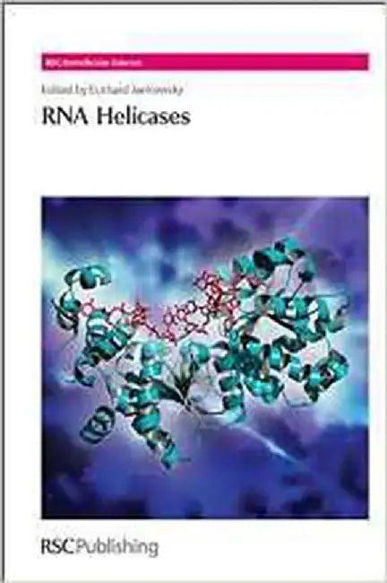 Rna Helicases - Rsc Biomolecular Sciences by Eckhard Jankowsky