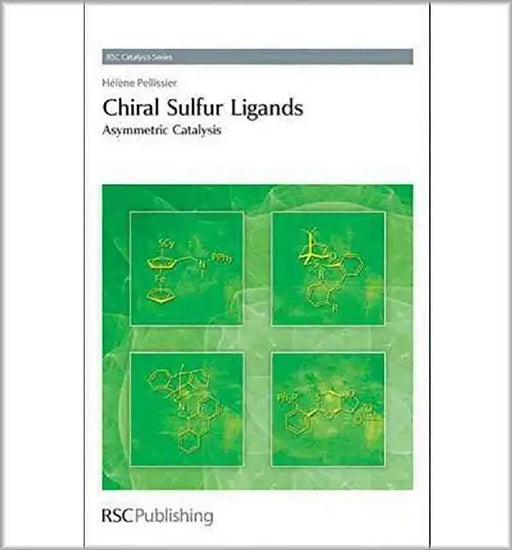 Chiral Sulfur-Containing Ligands For Asymmetric Catalysis by H Pellissier