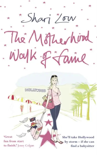 The Motherhood Walk Of Fame by Shari Low
