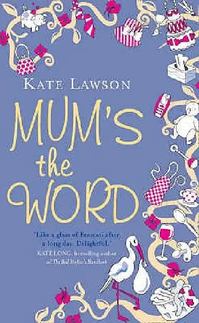 Mum's the Word by Kate Lawson