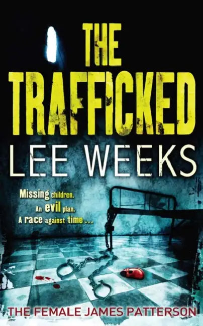 The Trafficked by Lee Weeks