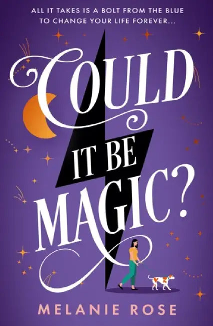 Could It Be Magic? by Melanie Rose