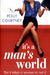 Its A Mans World by Polly Courtney
