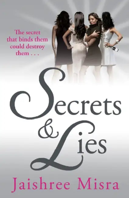 Secrets and Lies by Jaishree Misra