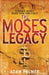 The Moses Legacy by Adam Palmer