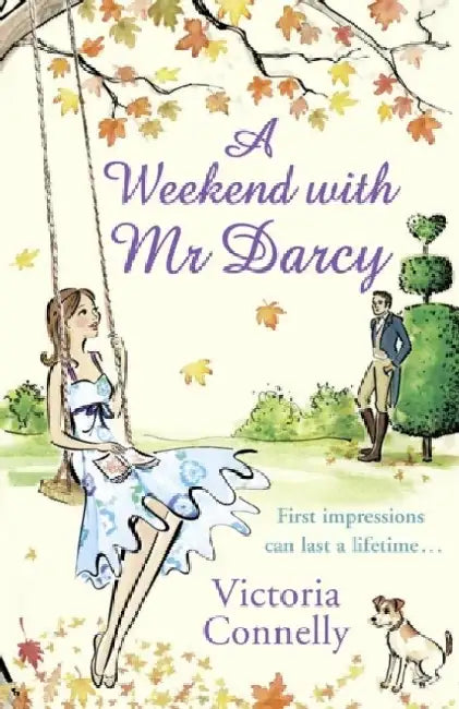 A Weekend With Mr Darcy by Victoria Connelly