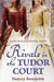 Rivals in the Tudor Court by Darcey Bonnette