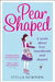Pear Shaped by Stella Newman
