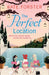 The Perfect Location by Kate Forster