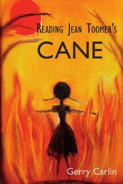 Reading Jean Toomer's 'Cane' by Gerry Carlin