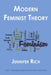 Modern Feminist Theory by Jennifer Rich