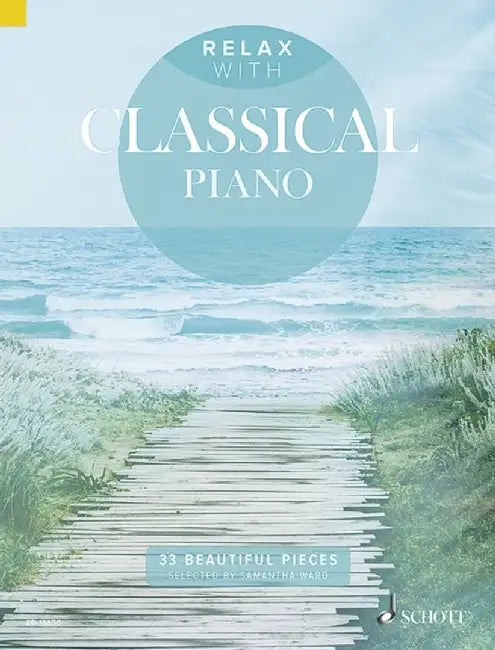 Relax with Classical Piano: 33 Beautiful Pieces by Hal Leonard Corp